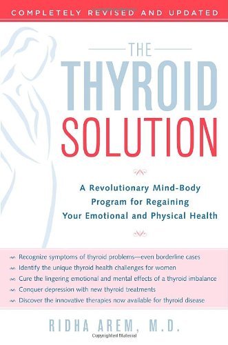 Ridha Arem/The Thyroid Solution@ A Revolutionary Mind-Body Program for Regaining Y@Revised