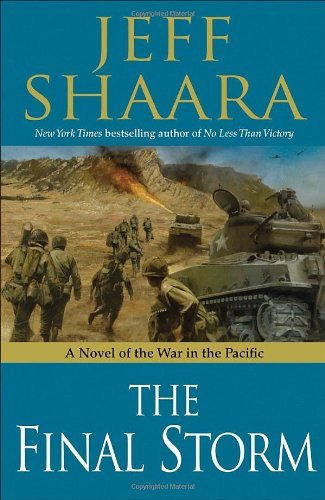 Jeff Shaara/The Final Storm@ A Novel of the War in the Pacific