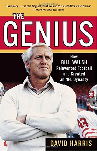 David Harris/The Genius@ How Bill Walsh Reinvented Football and Created an