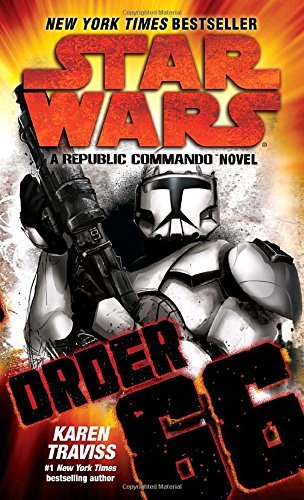 Karen Traviss/Order 66@ Star Wars Legends (Republic Commando): A Republic