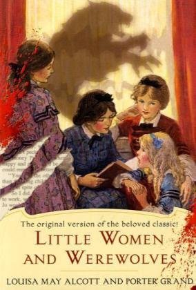 Louisa May Alcott/Little Women and Werewolves