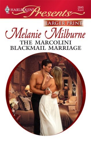 Melanie Milburne The Marcolini Blackmail Marriage 