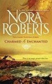 Nora Roberts Charmed & Enchanted 
