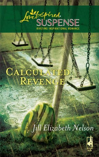 Jill Elizabeth Nelson/Calculated Revenge