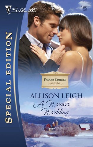 Allison Leigh/A Weaver Wedding