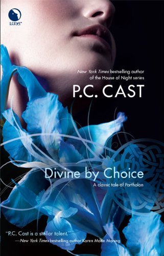 P. C. Cast/Divine By Choice
