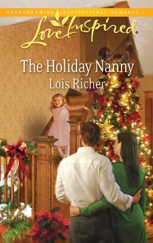 Lois Richer/Holiday Nanny,The