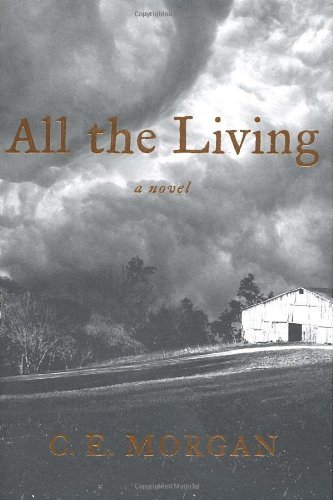 C. E. Morgan/All The Living