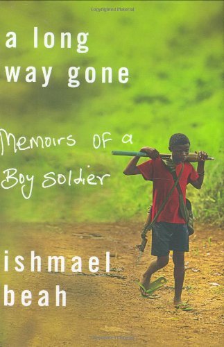 Ishmael Beah/A Long Way Gone@ Memoirs of a Boy Soldier
