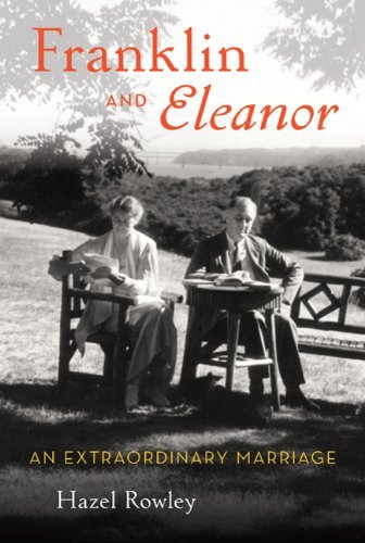Hazel Rowley/Franklin And Eleanor@An Extraordinary Marriage