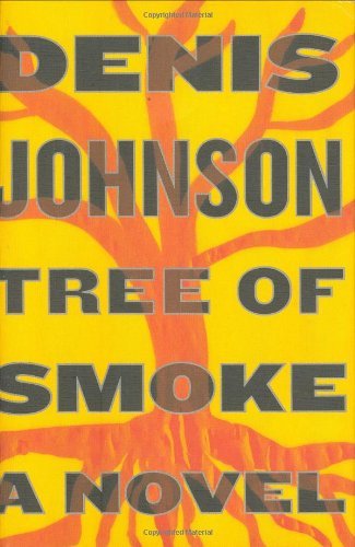 Denis Johnson/Tree Of Smoke