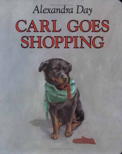 Alexandra Day/Carl Goes Shopping