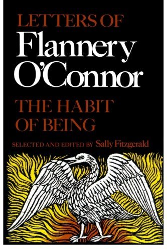 Sally Fitzgerald/The Habit of Being@ Letters of Flannery O'Connor