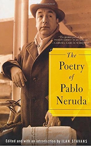 Pablo Neruda/The Poetry of Pablo Neruda