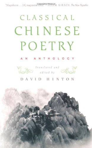 David Hinton/Classical Chinese Poetry@ An Anthology