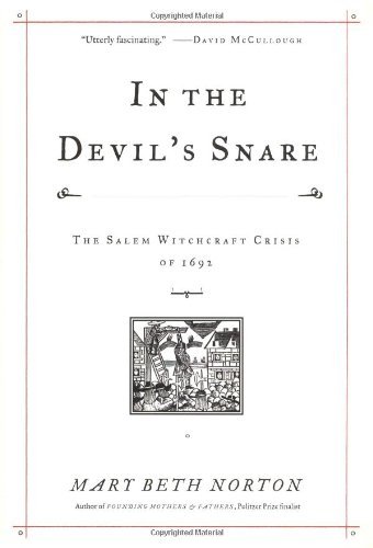 Mary Beth Norton In The Devil's Snare Salem Witchcraft Crisis Of 1692 