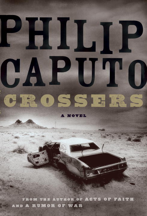 Philip Caputo/Crossers