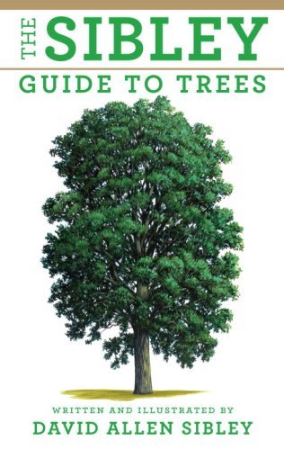 David Allen Sibley/The Sibley Guide to Trees