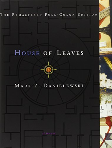 Mark Z. Danielewski/House of Leaves@ The Remastered, Full-Color Edition@0002 EDITION;