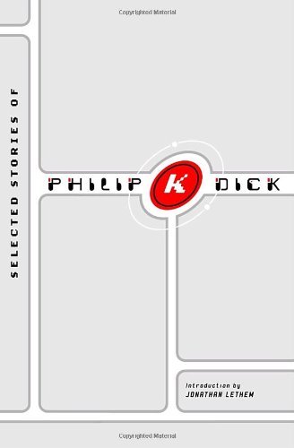 Philip K. Dick/Selected Stories Of Philip K. Dick
