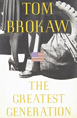 Tom Brokaw Greatest Generation 