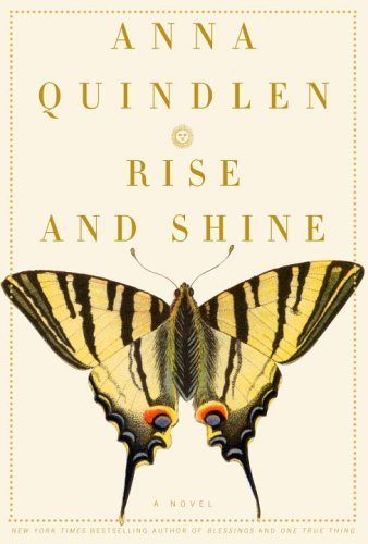 Anna Quindlen/Rise & Shine: A Novel