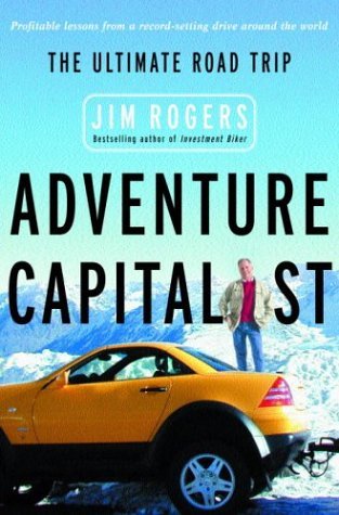 Jim Rogers/Adventure Capitalist: The Ultimate Road Trip