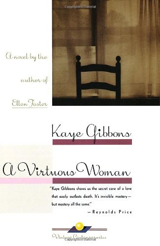 Kaye Gibbons/A Virtuous Woman
