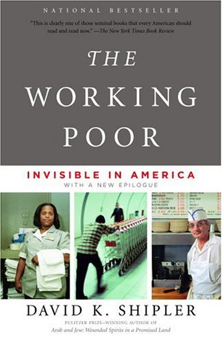 David K. Shipler/The Working Poor@ Invisible in America