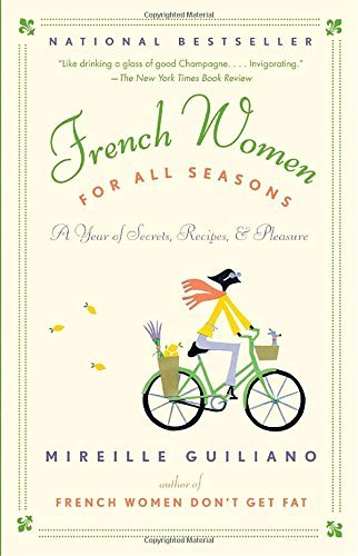 Mireille Guiliano/French Women for All Seasons@ A Year of Secrets, Recipes, & Pleasure