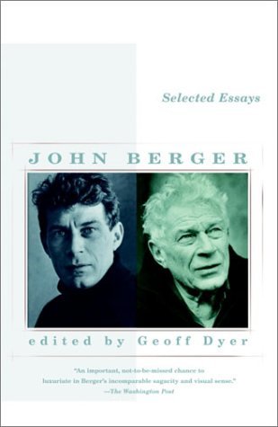 John Berger/Selected Essays of John Berger
