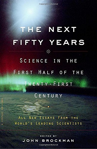 John Brockman/Next Fifty Years,THE@Science in the First Half of the Twenty-First Cen