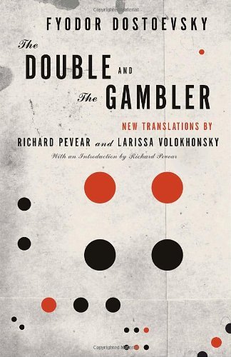Fyodor Dostoevsky/The Double and the Gambler