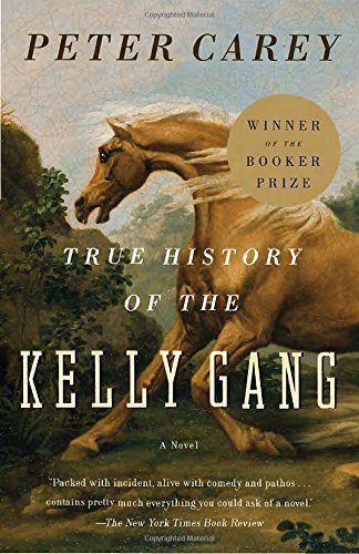 Peter Carey/True History of the Kelly Gang