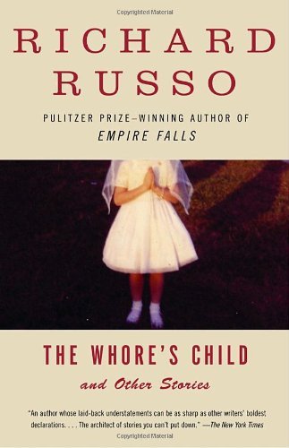 Richard Russo/The Whore's Child@ Stories