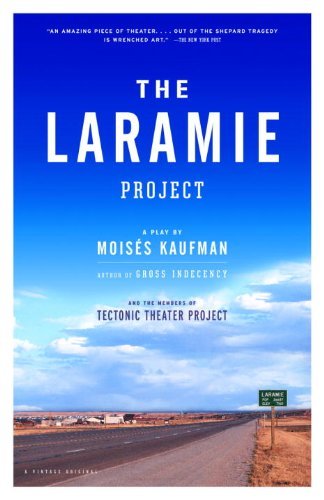 Moises Kaufman/Laramie Project,The