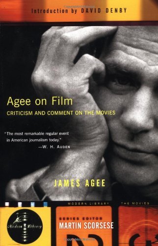 James Agee Agee On Film Criticism And Comment On The Movies 2000 