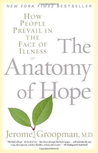 Jerome Groopman/The Anatomy Of Hope@Reprint