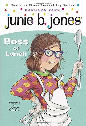 Barbara Park/Junie B., First Grader Boss of Lunch@0004 EDITION;