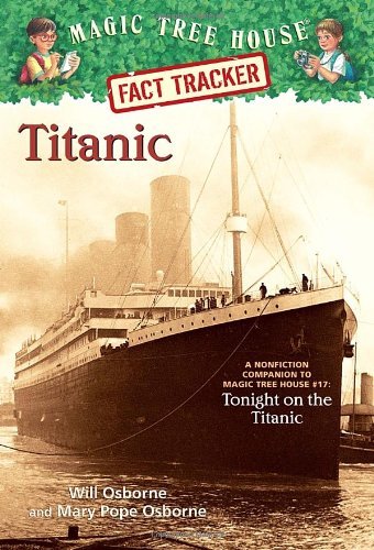 Mary Pope Osborne/Titanic@ A Nonfiction Companion to Magic Tree House #17: T