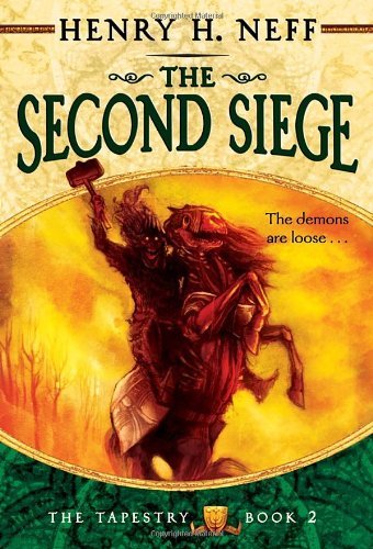 Henry H. Neff/The Second Siege@ Book Two of the Tapestry