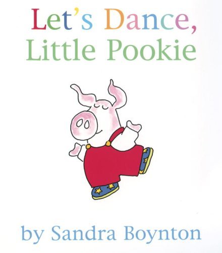 Sandra Boynton/Let's Dance, Little Pookie