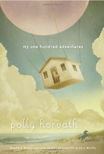 Polly Horvath/My One Hundred Adventures