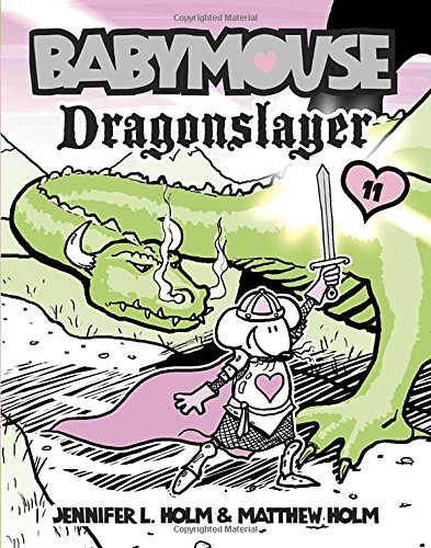 Jennifer L. Holm/Babymouse #11@ Dragonslayer