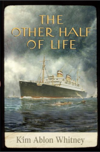Kim Ablon Whitney Other Half Of Life The A Novel Based On The True Story Of The Ms St. Lou 