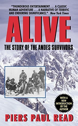 Piers Paul Read/Alive@ The Story of the Andes Survivors