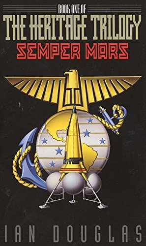 Ian Douglas/Semper Mars@Book One of the Heritage Trilogy