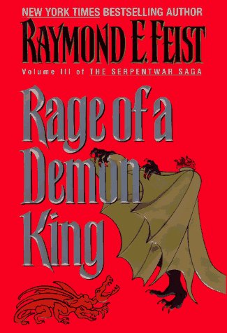 Raymond E. Feist/Rage Of A Demon King@Serpent War Saga, Book 3