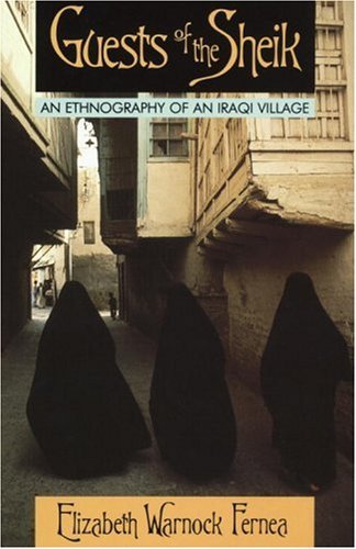 Elizabeth Warnock Fernea/Guests Of The Sheik@An Ethnography Of An Iraqi Village