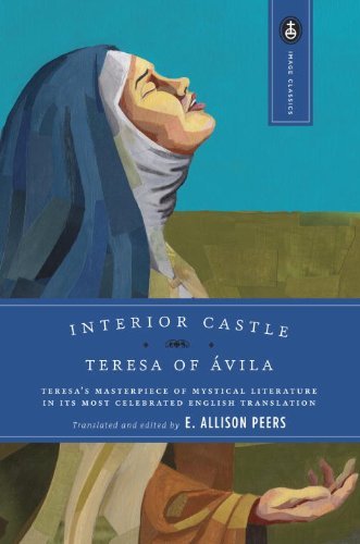 Teresa Of Avila/Interior Castle@ Teresa's Masterpiece of Mystical Literature in It@Revised